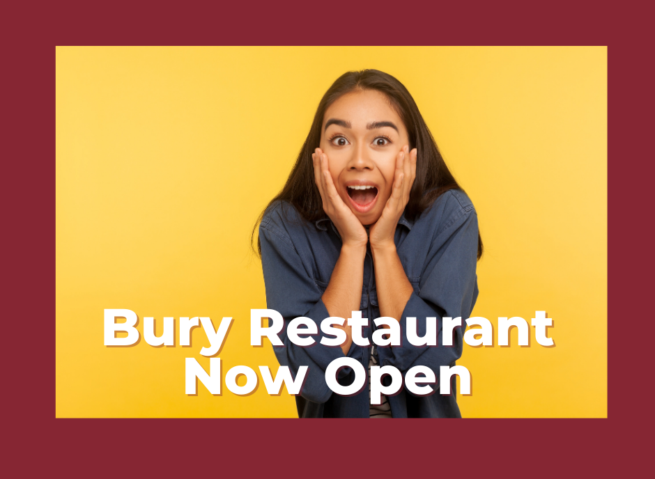 Bury restaurant now open